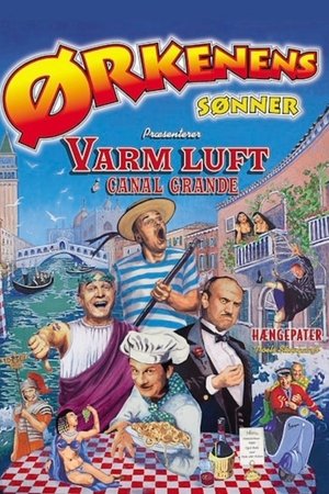 Ørkenens Sønner: Varm luft i Canal Grande