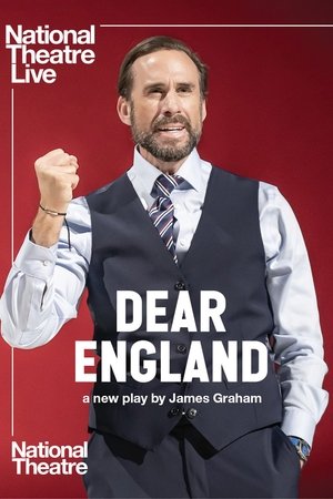 National Theatre Live: Dear England National Theatre Live: Dear England