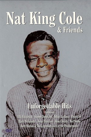 Nat King Cole & Friends Unforgettable Hits