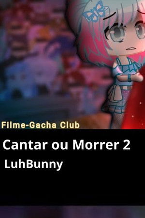 Cantar ou Morrer 2 Cantar ou Morrer 2