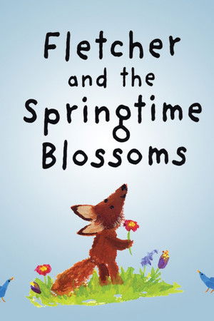 Fletcher and the Springtime Blossoms Fletcher and the Springtime Blossoms