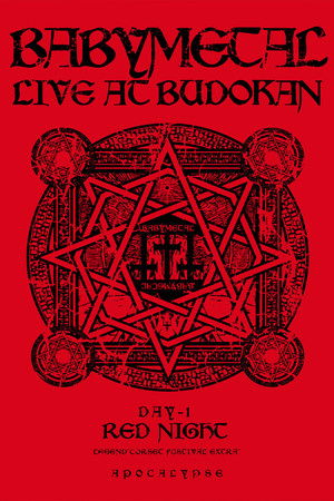 BABYMETAL Live at Budokan - Red Night - LEGEND Corset Festival Extra - APOCALYPSE BABYMETAL Live at Budokan - Red Night - LEGEND Corset Festival Extra - APOCALYPSE