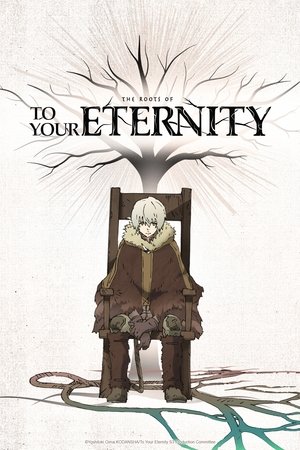 The Roots of To Your Eternity The Roots of To Your Eternity