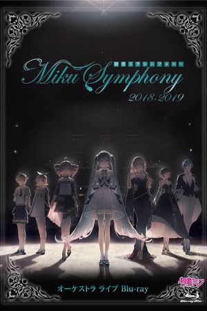 Hatsune Miku Symphony 2018-2019 Orchestral Live Hatsune Miku Symphony 2018-2019 Orchestral Live
