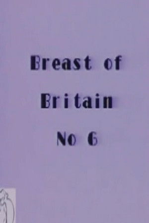 Breast of Britain 6 Breast of Britain 6