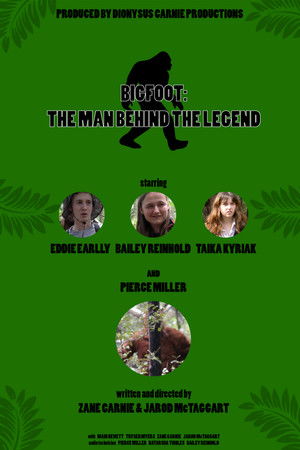Bigfoot: The Man Behind the Legend Bigfoot: The Man Behind the Legend