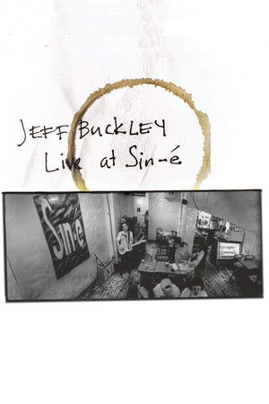 Jeff Buckley: Live At Sin-é Jeff Buckley: Live At Sin-é
