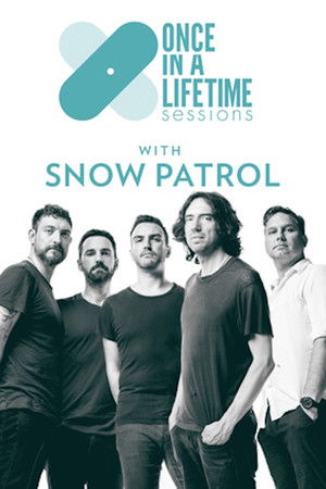 Once in a Lifetime Sessions with Snow Patrol Once in a Lifetime Sessions with Snow Patrol
