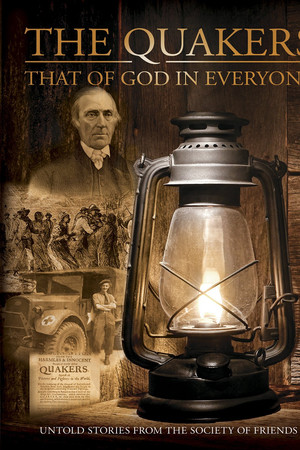 Quakers: That of God in Everyone Quakers: That of God in Everyone