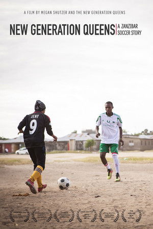 New Generation Queens: A Zanzibar Soccer Story New Generation Queens: A Zanzibar Soccer Story