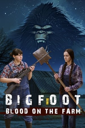 Bigfoot: Blood on the Farm Bigfoot: Blood on the Farm