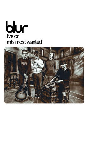 Blur: Live on MTV Most Wanted Blur: Live on MTV Most Wanted