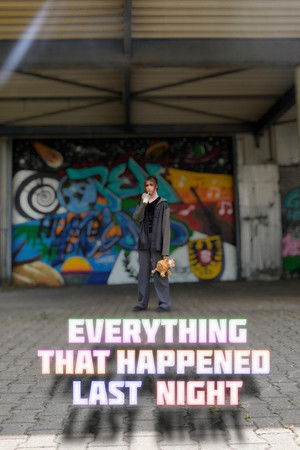 Everything that happened last night Everything that happened last night