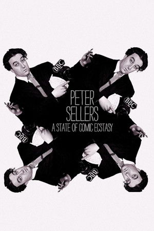 Peter Sellers: A State of Comic Ecstasy Peter Sellers: A State of Comic Ecstasy