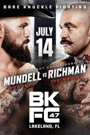 BKFC 47: Mundell vs. Richman BKFC 47: Mundell vs. Richman