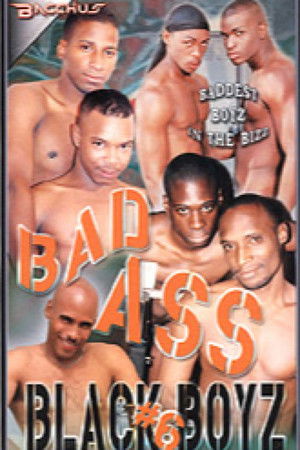 Bad Ass Black Boyz 6 Bad Ass Black Boyz 6
