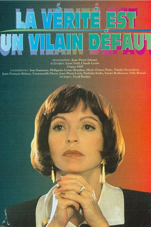 La vérité est un vilain défaut La vérité est un vilain défaut