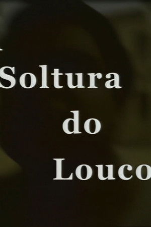 A Soltura do Louco