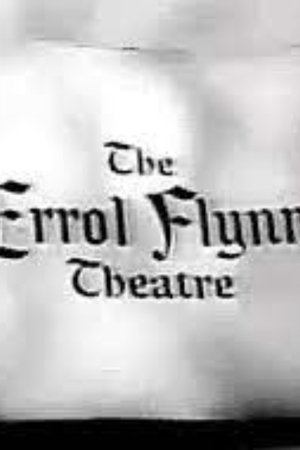 The Errol Flynn Theatre The Errol Flynn Theatre
