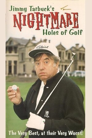Jimmy Tarbuck's 18 Nightmare Holes Of Golf Jimmy Tarbuck's 18 Nightmare Holes Of Golf