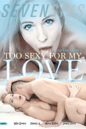 Too Sexy For My Love