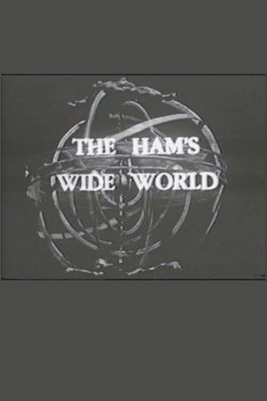 The Ham's Wide World The Ham's Wide World