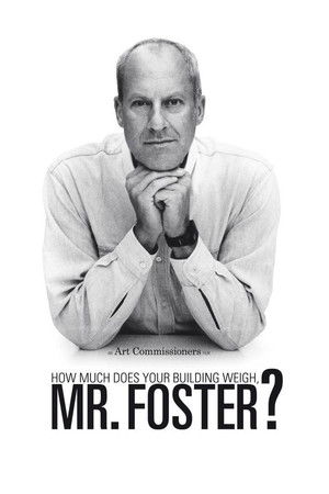 How Much Does Your Building Weigh, Mr Foster? How Much Does Your Building Weigh, Mr Foster?