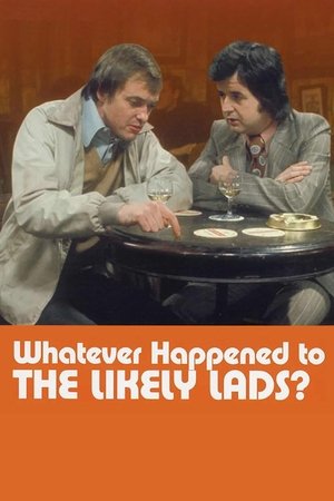 Whatever Happened to the Likely Lads? Whatever Happened to the Likely Lads?