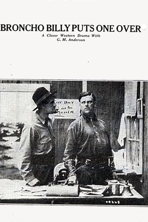 Broncho Billy Puts One Over Broncho Billy Puts One Over