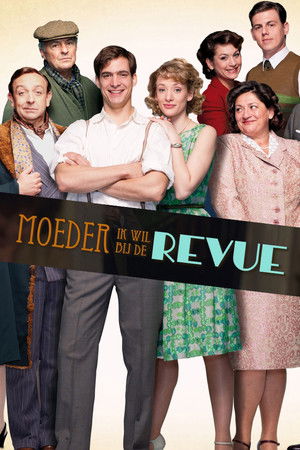 Moeder, Ik Wil Bij De Revue