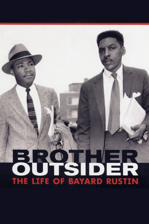 Brother Outsider: The Life of Bayard Rustin Brother Outsider: The Life of Bayard Rustin