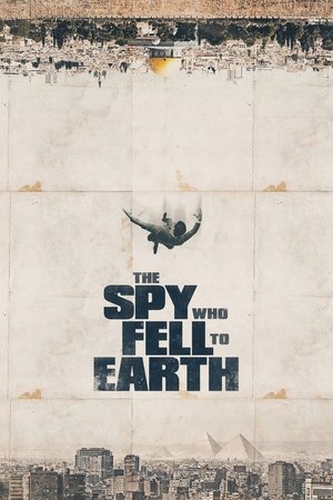 The Spy Who Fell to Earth The Spy Who Fell to Earth