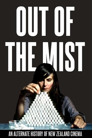 Out of the Mist: An Alternate History of New Zealand Cinema Out of the Mist: An Alternate History of New Zealand Cinema