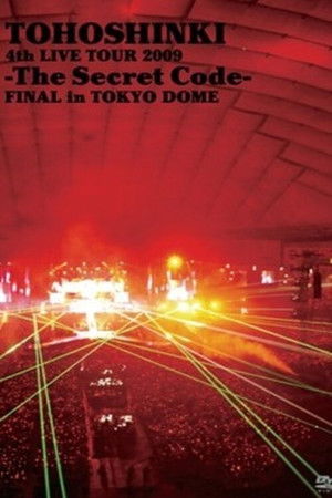 TVXQ! 4th LIVE TOUR 2009 ~The Secret Code~ FINAL in TOKYO DOME TVXQ! 4th LIVE TOUR 2009 ~The Secret Code~ FINAL in TOKYO DOME