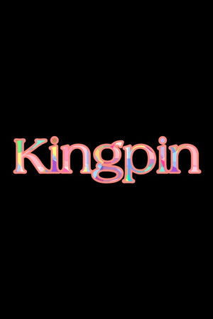Kingpin Kingpin