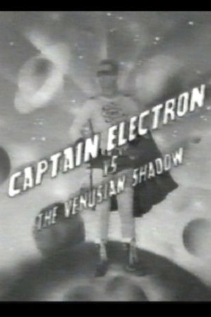 Captain Electron Vs The Venusian Shadow Captain Electron Vs The Venusian Shadow