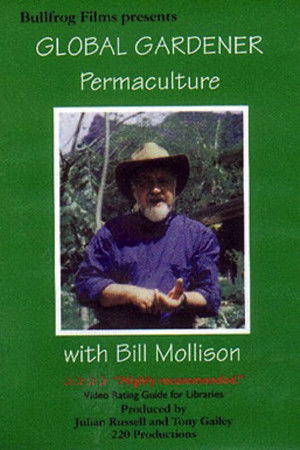 Bill Mollison - Global Gardener Bill Mollison - Global Gardener