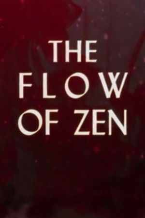 The Flow of Zen The Flow of Zen
