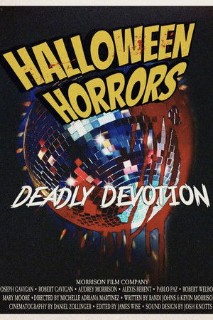 Halloween Horrors: Deadly Devotion Halloween Horrors: Deadly Devotion