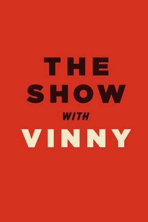 The Show with Vinny The Show with Vinny