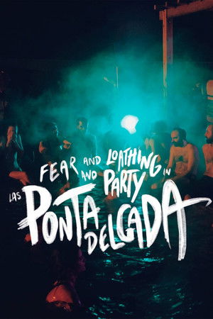 Fear and Loathing and Party in Las Ponta Delgada Fear and Loathing and Party in Las Ponta Delgada