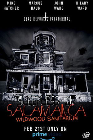 Sleepless in Salamanca: Wildwood Sanitarium