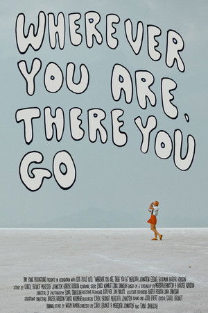 Wherever You Are, There You Go