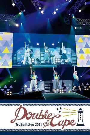 TrySail Live 2021 “Double the Cape”