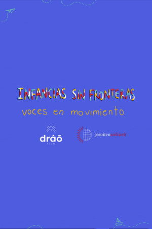 Childhoods without Borders: Voices in Motion Childhoods without Borders: Voices in Motion