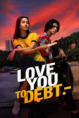 Love You To Debt Love You To Debt