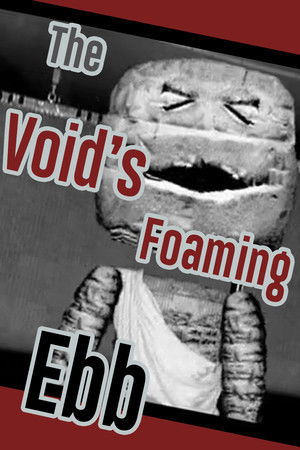 The Void's Foaming Ebb The Void's Foaming Ebb