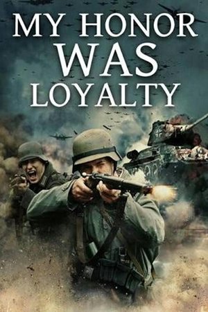 My Honor Was Loyalty My Honor Was Loyalty