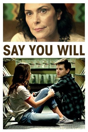 Say You Will Say You Will