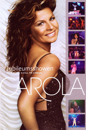 Carola: Jubileumsshowen Carola: Jubileumsshowen
